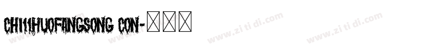 Chi11HuoFangSong Con字体转换